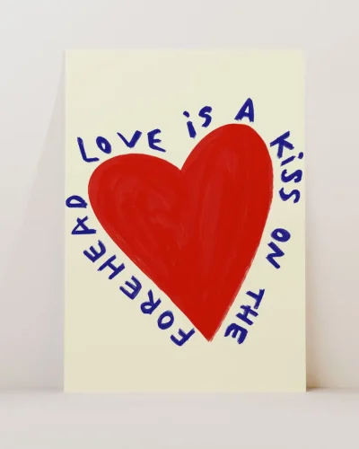 Love is a kiss on the forehead art print