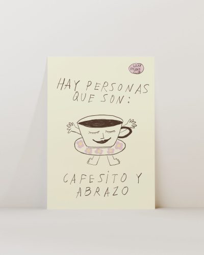 Hay personas que son cafesito y abrazo Art Print