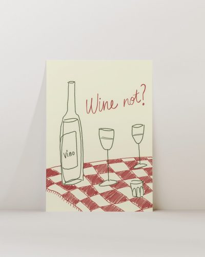 Wine not Art Print