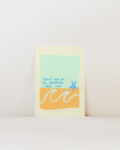 Find me en la orillita del mar Art Print